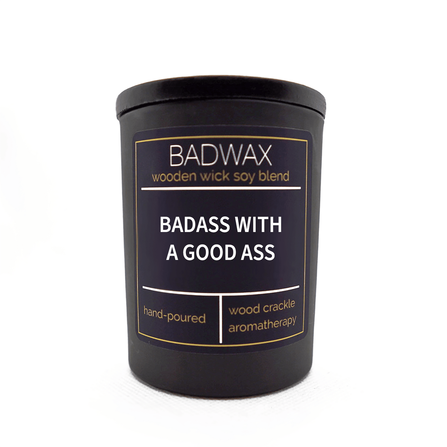 Badass With A Good Ass - Woodwick Candle - BADWAX