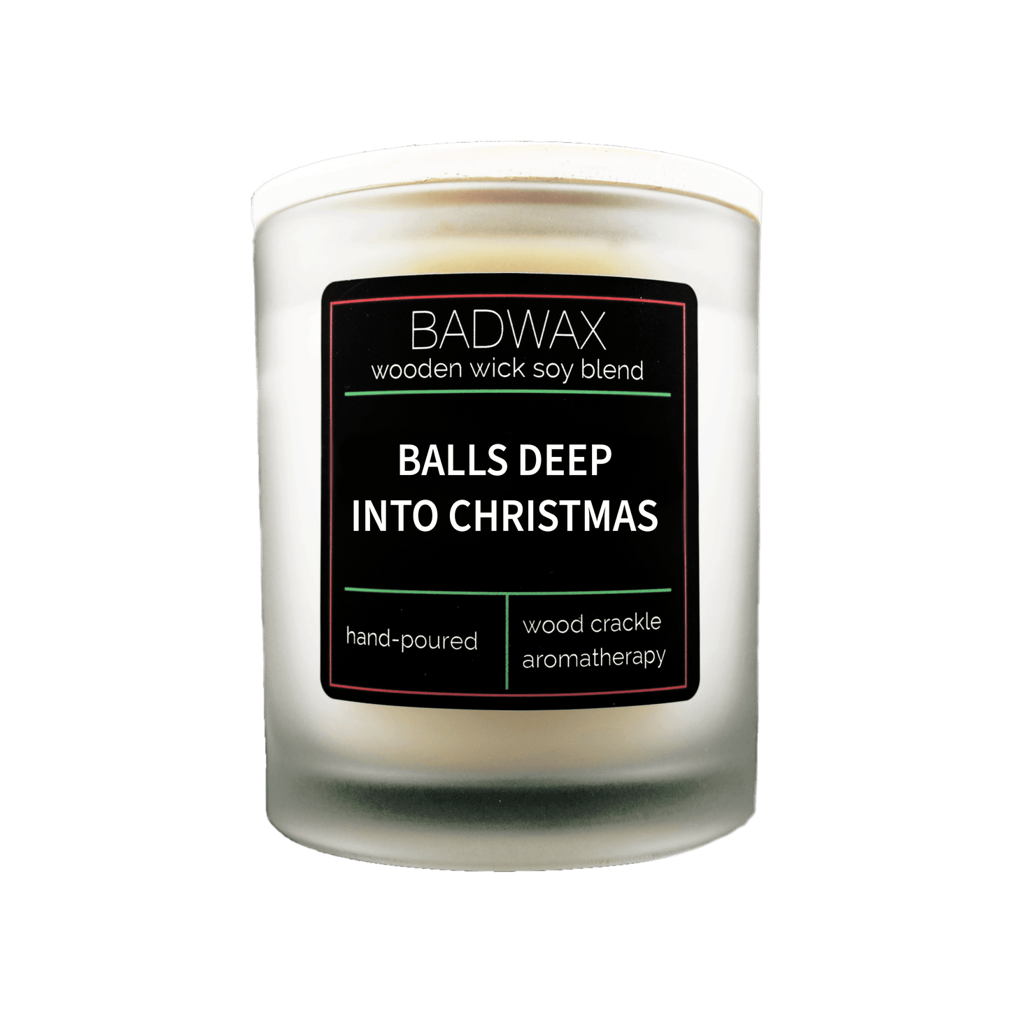 Balls Deep Into Christmas - Woodwick Candle - BADWAX