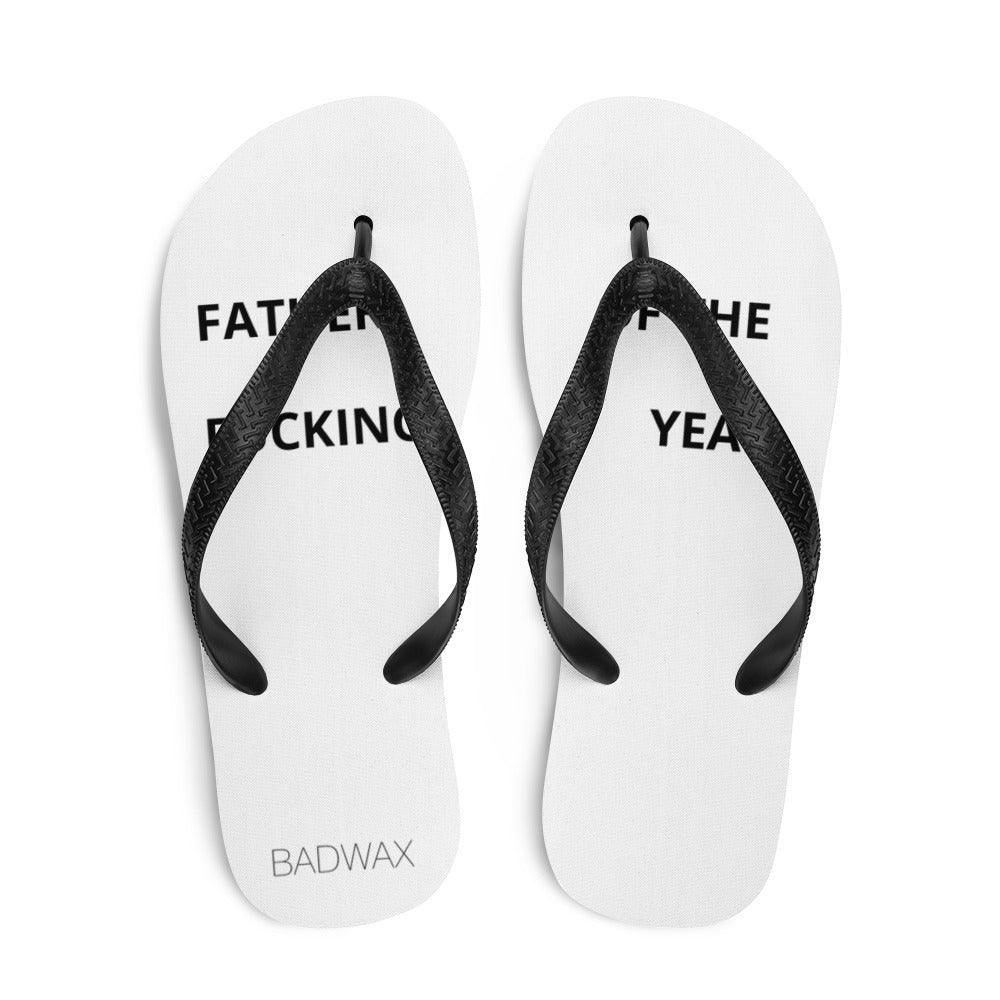 Father Of The Fucking Year - Flip-Flops - BADWAX