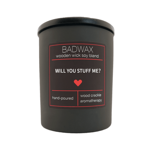 Will You Stuff Me? - Woodwick Candle - BADWAX