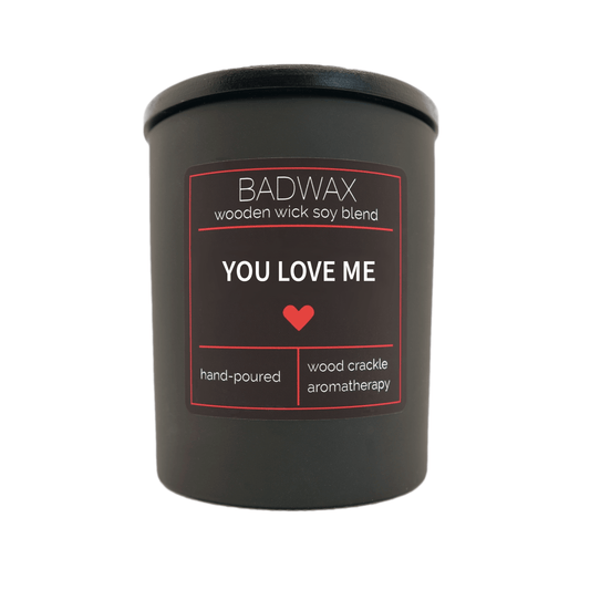 You Love Me - Woodwick Candle - BADWAX