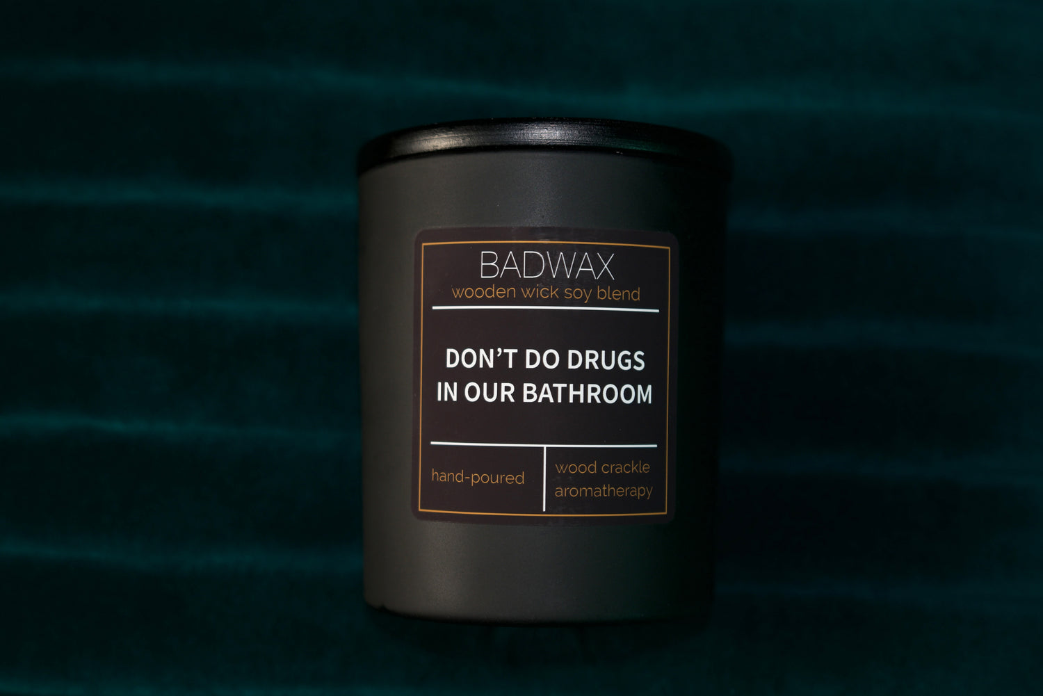 Don't Do Drugs In Our Bathroom woodwick candles Soy Candle