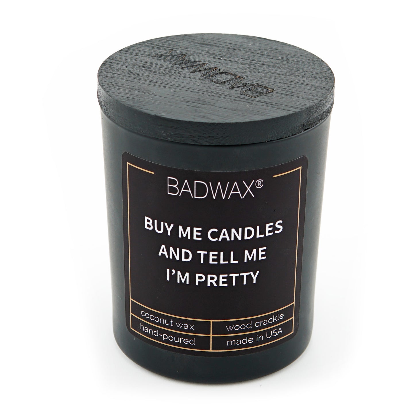 Buy Me Candles And Tell Me I'm Pretty with lid
