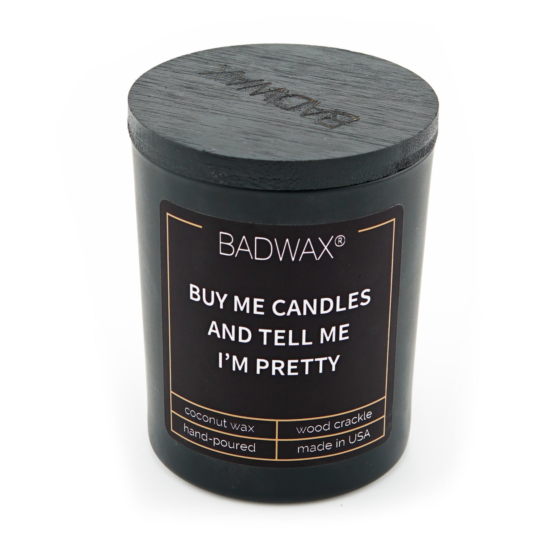 Buy Me Candles And Tell Me I'm Pretty with lid