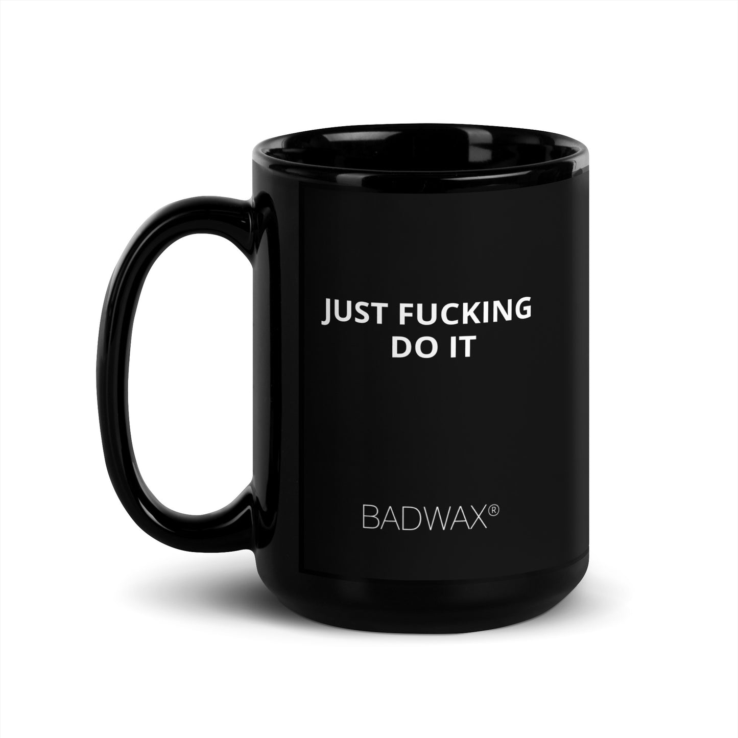 Just Fucking Do It Mug