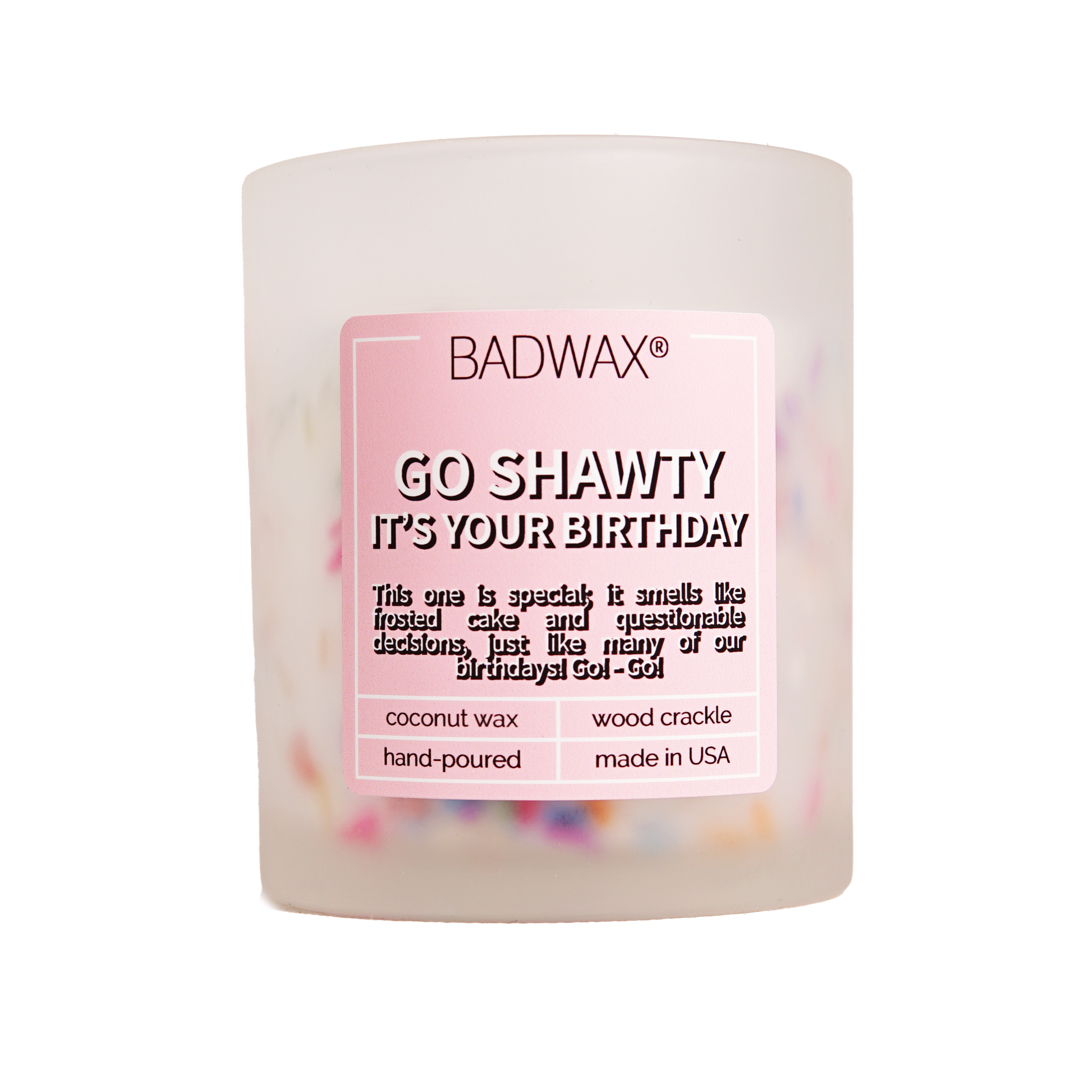 Go Shawty It's Your Birthday - Birthday Cake Candle