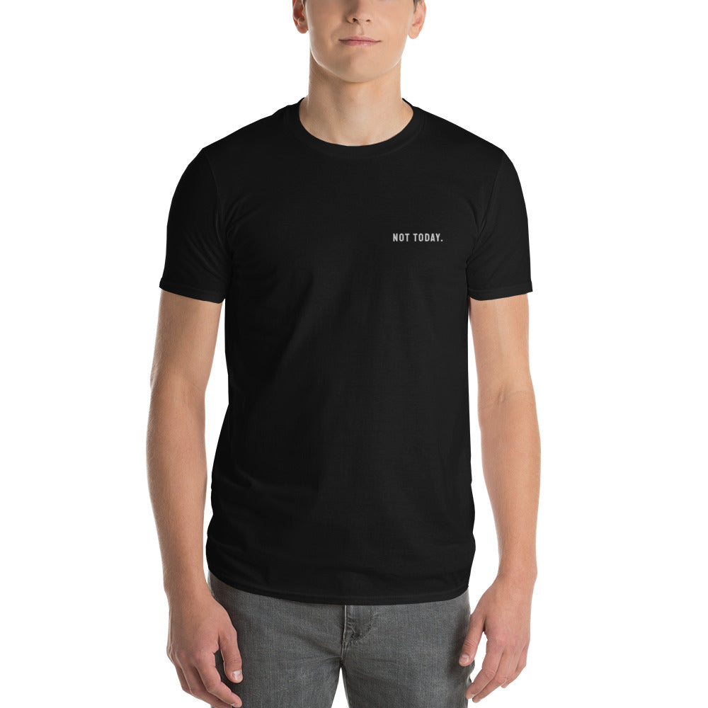 Not Today - Short-Sleeve T-Shirt