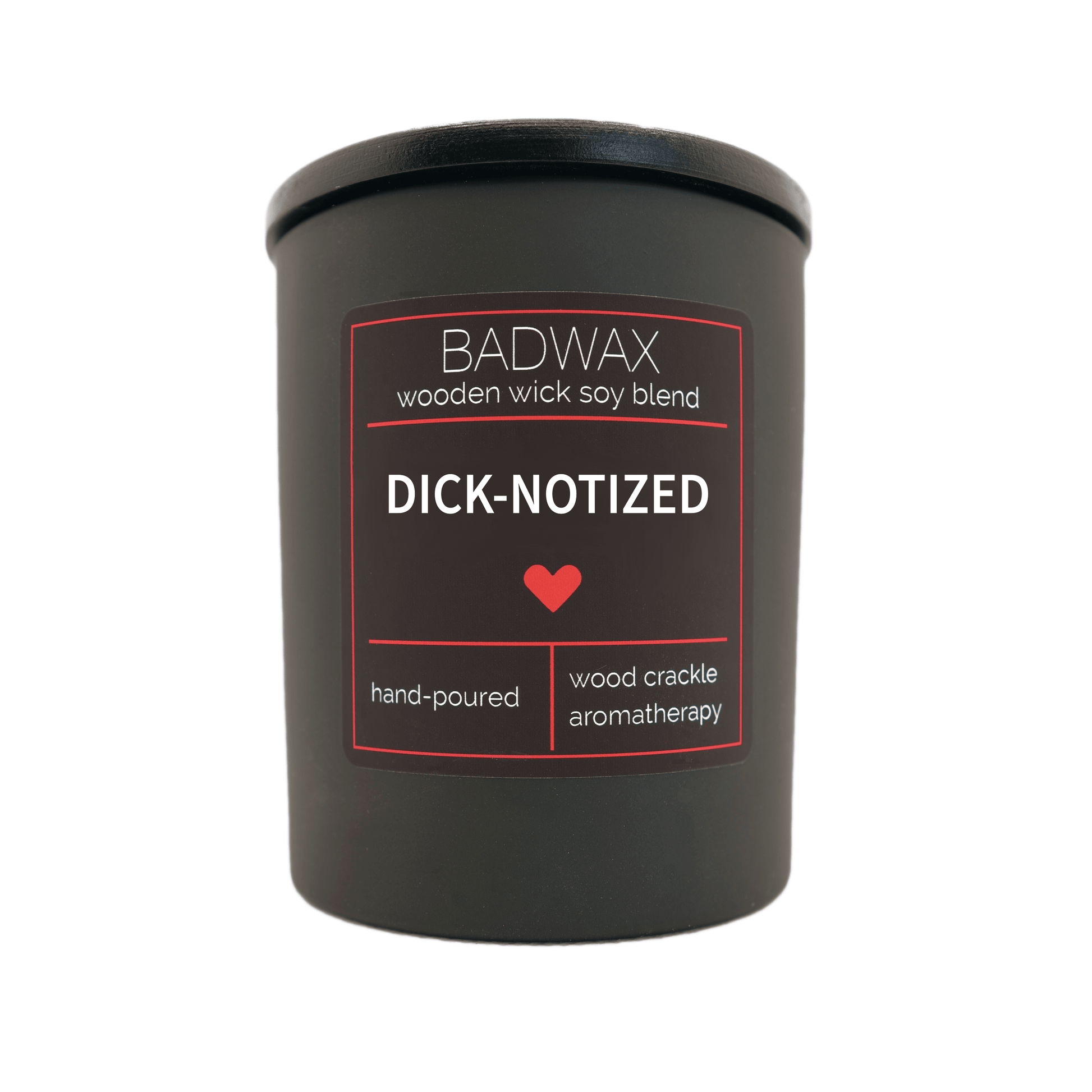 Dick-Notized - Woodwick Candle - BADWAX
