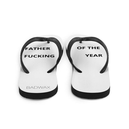 Father Of The Fucking Year - Flip-Flops - BADWAX