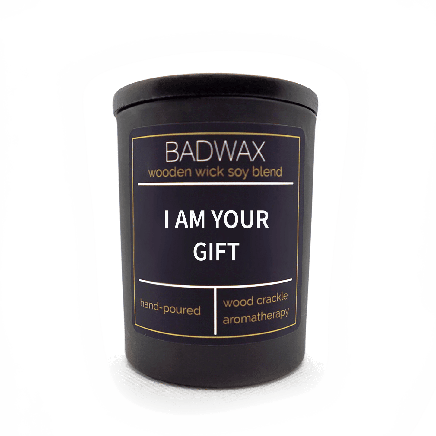 I Am Your Gift - Woodwick Candle - BADWAX