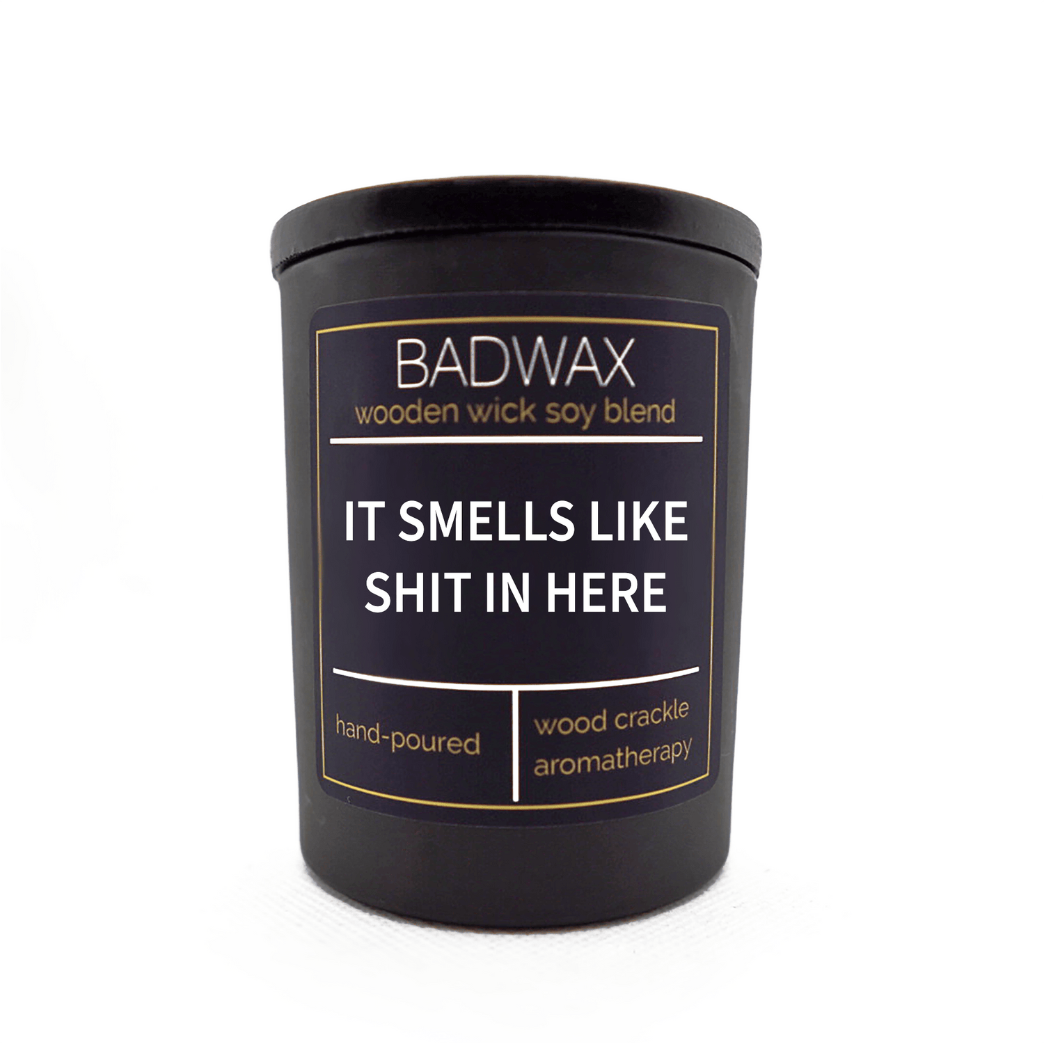 It Smells Like Shit In Here® - Woodwick Candle - BADWAX